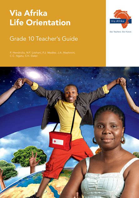 Via Afrika Life Orientation Grade 10 Teacher's Guide