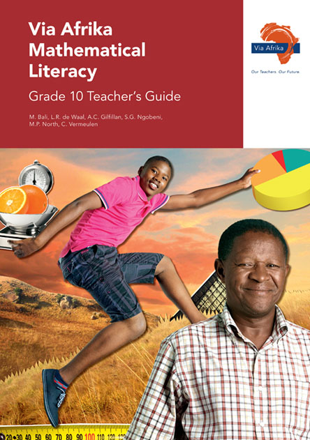 Via Afrika Mathematical Literacy Grade 10 Teacher's Guide