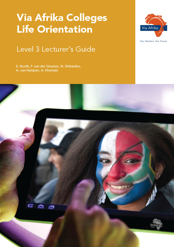 Via Afrika Colleges Life Orientation Level 3 Lecturer's Guide