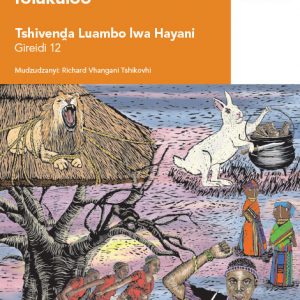 Via Afrika Folklore anthology: Tshivenḓa Home Language Grade 12