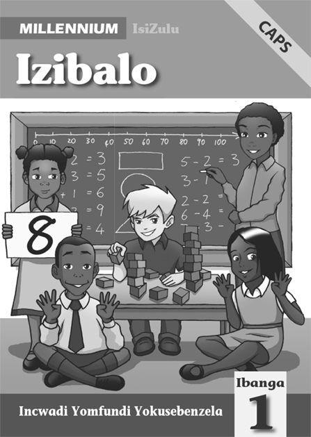Millennium isiZulu Mathematics Grade 1 Learner’s Workbook (Black & White)