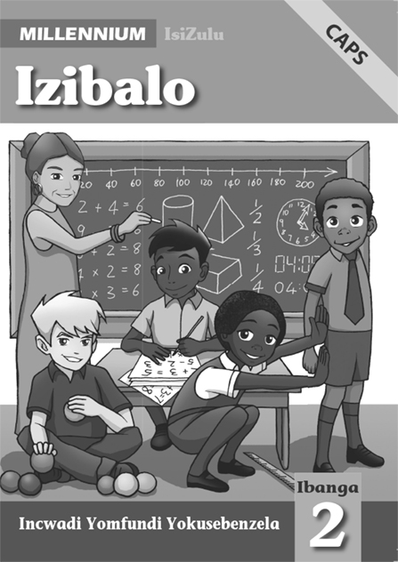 Millennium isiZulu Mathematics Grade 2 Learner’s Workbook (Black & White)