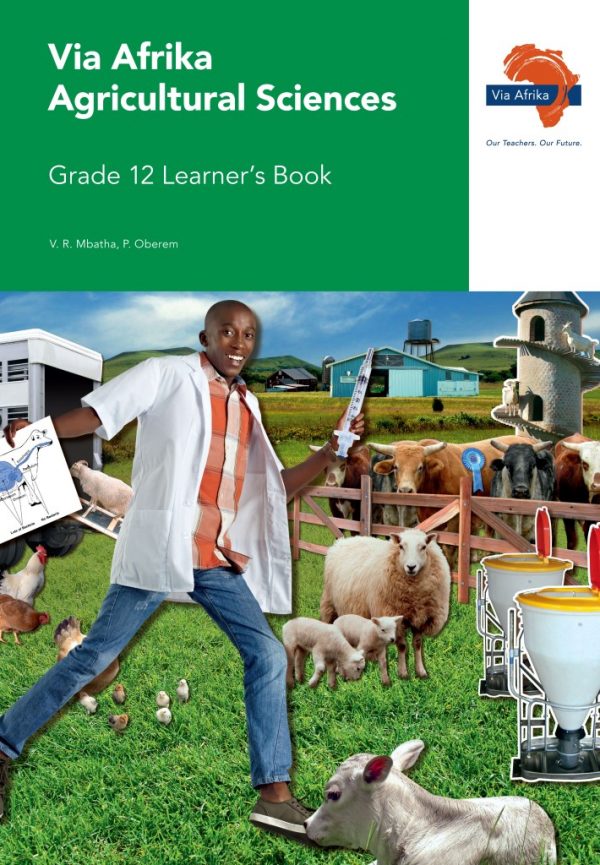 Via Afrika Agricultural Sciences Grade 12 Learner’s Book - Via Afrika