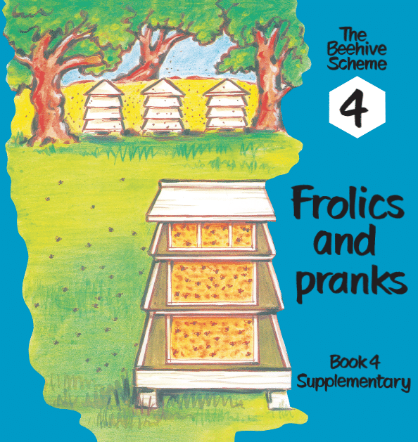 Beehive Book 4: Frolics and pranks