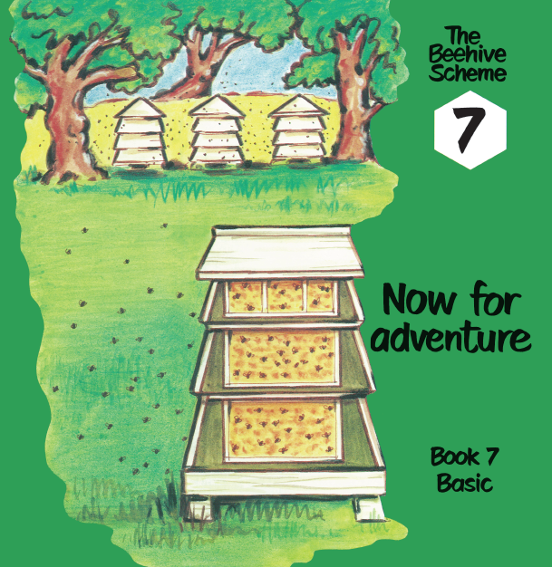 Beehive Book 7: Now for adventure