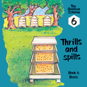 Beehive Book 6: Thrills and spills