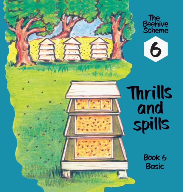Beehive Book 6: Thrills and spills