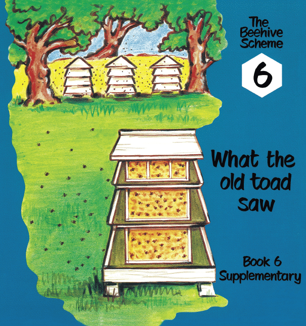 Beehive Book 6: What the old toad saw