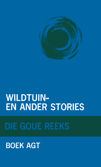 Goue Reeks Vlak 8: Wildtuin en ander stories