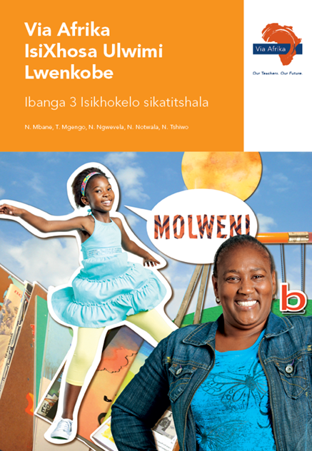 Via Afrika isiXhosa Home Language Grade 3 Teacher’s Guide
