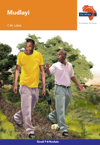 Via Afrika Xitsonga Home Language Grade 7 Novel: Mudlayi