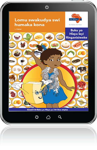eBook (ePDF): Via Afrika Xitsonga Home Language Intermediate Phase Graded Reader 3: Lomu swakudya swi humaka kona
