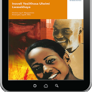 eBook (ePDF): Via Afrika IsiXhosa First Additional Language Grade 11 Novel: Isangxa Siyawhuza